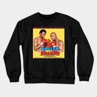 Hagler vs Hearns - The Fight of The Century Crewneck Sweatshirt